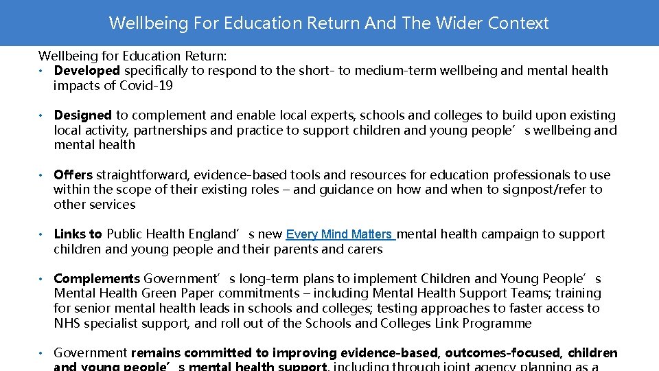 Wellbeing For Education Return And The Wider Context Wellbeing for Education Return: • Developed