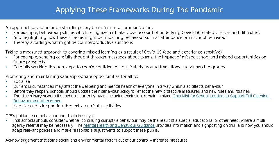 Applying These Frameworks During The Pandemic An approach based on understanding every behaviour as