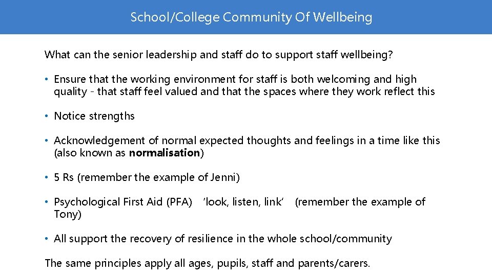 School/College Community Of Wellbeing What can the senior leadership and staff do to support