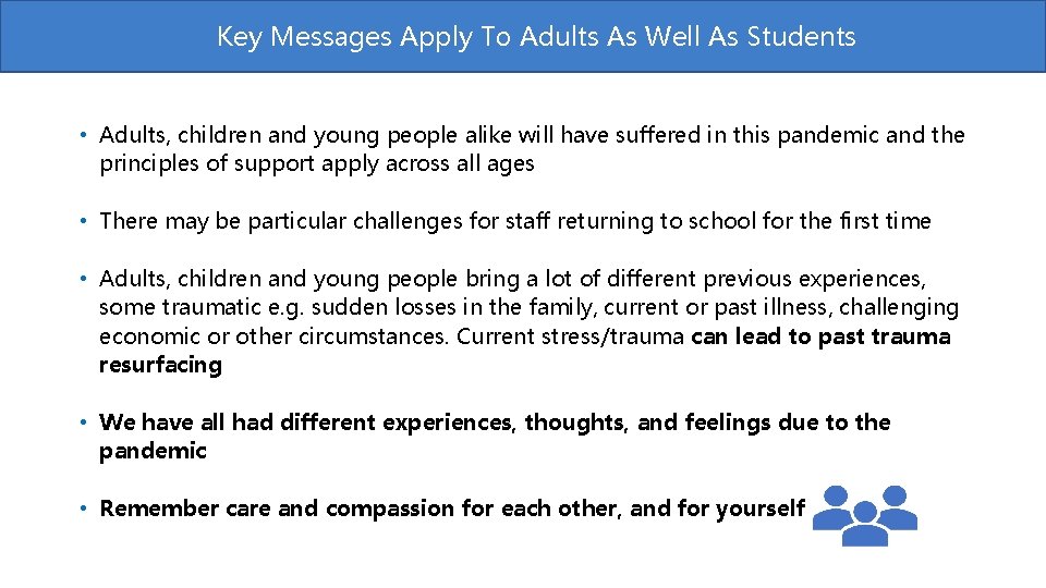 Key Messages Apply To Adults As Well As Students • Adults, children and young