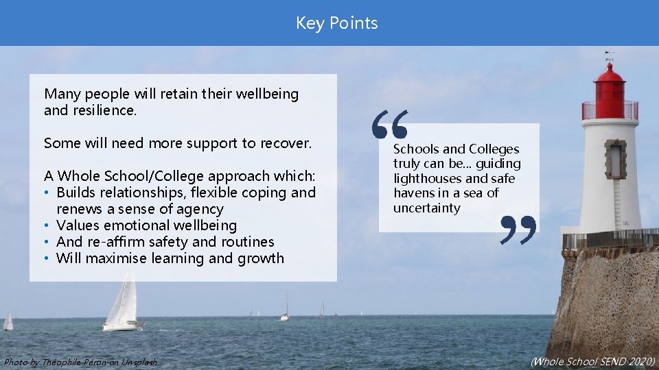 Key Points Many people will retain their wellbeing and resilience. Some will need more