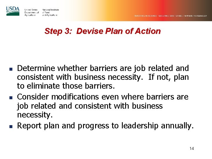 Step 3: Devise Plan of Action n Determine whether barriers are job related and