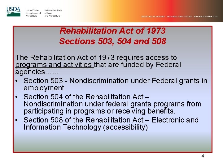 Rehabilitation Act of 1973 Sections 503, 504 and 508 The Rehabilitation Act of 1973