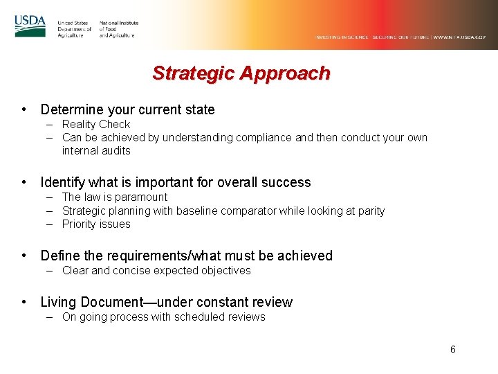 Strategic Approach • Determine your current state – Reality Check – Can be achieved