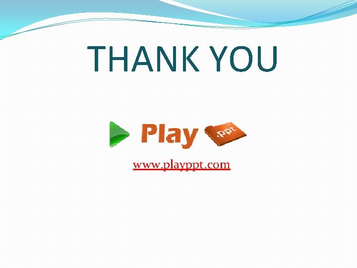 THANK YOU www. playppt. com 