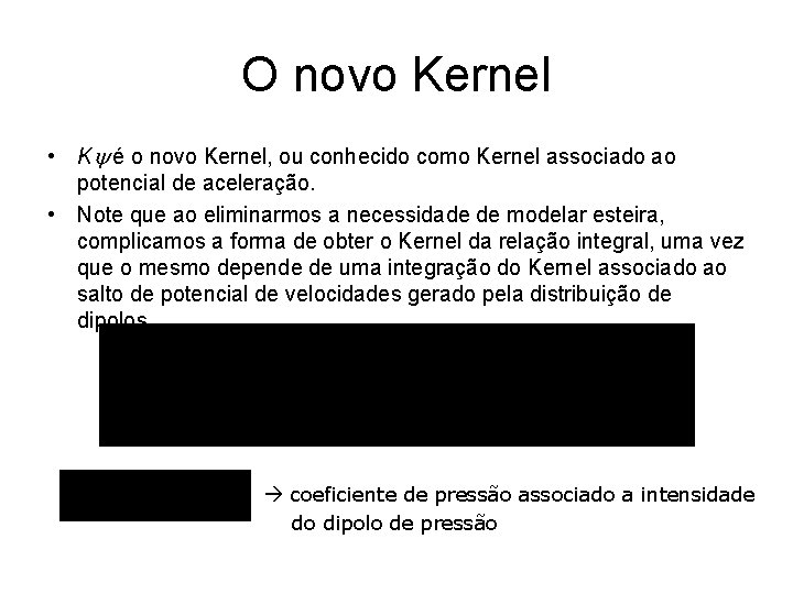 O novo Kernel • Ky é o novo Kernel, ou conhecido como Kernel associado