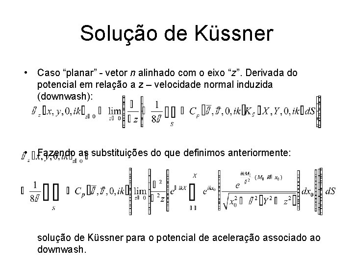 Solução de Küssner • Caso “planar” - vetor n alinhado com o eixo “z”.