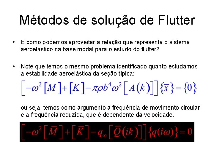 Métodos de solução de Flutter • E como podemos aproveitar a relação que representa