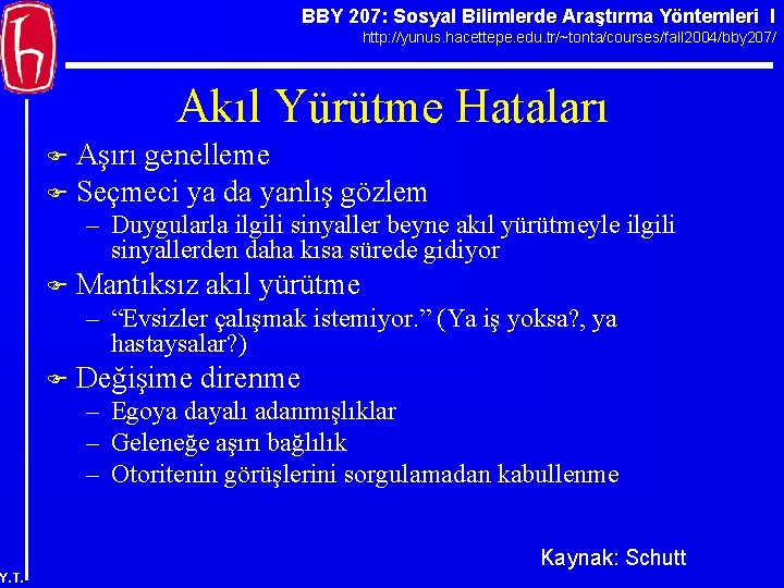 BBY 207: Sosyal Bilimlerde Araştırma Yöntemleri I http: //yunus. hacettepe. edu. tr/~tonta/courses/fall 2004/bby 207/