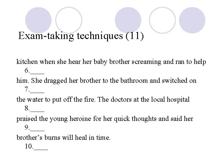 Exam-taking techniques (11) kitchen when she hear her baby brother screaming and ran to