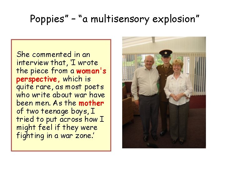 “Poppies” –– “a “a multisensory explosion” “Poppies” She commented in an interview that, ‘I
