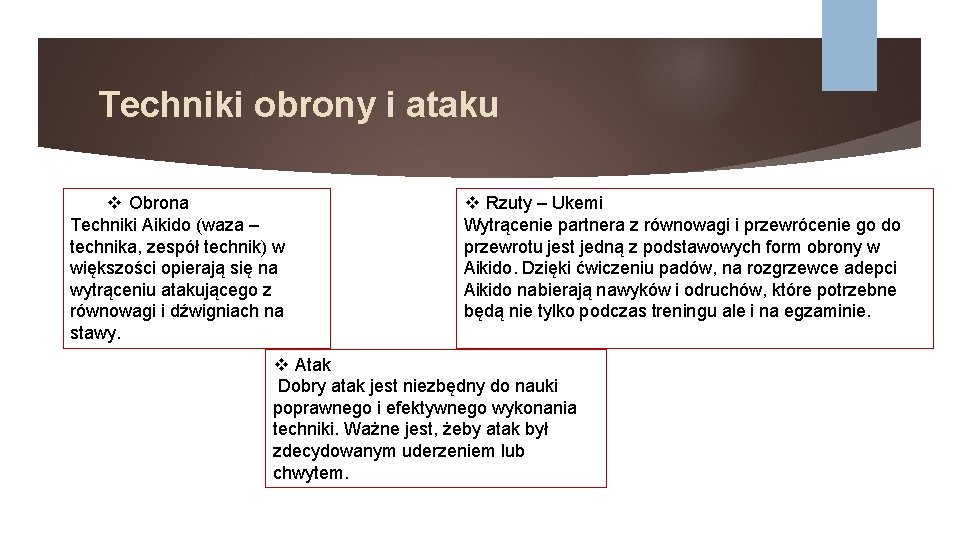 Techniki obrony i ataku v Obrona Techniki Aikido (waza – technika, zespół technik) w