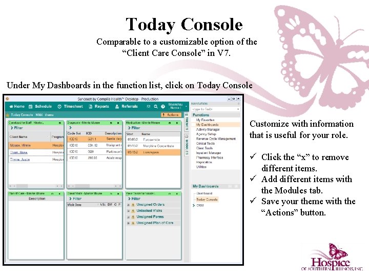 Today Console Comparable to a customizable option of the “Client Care Console” in V