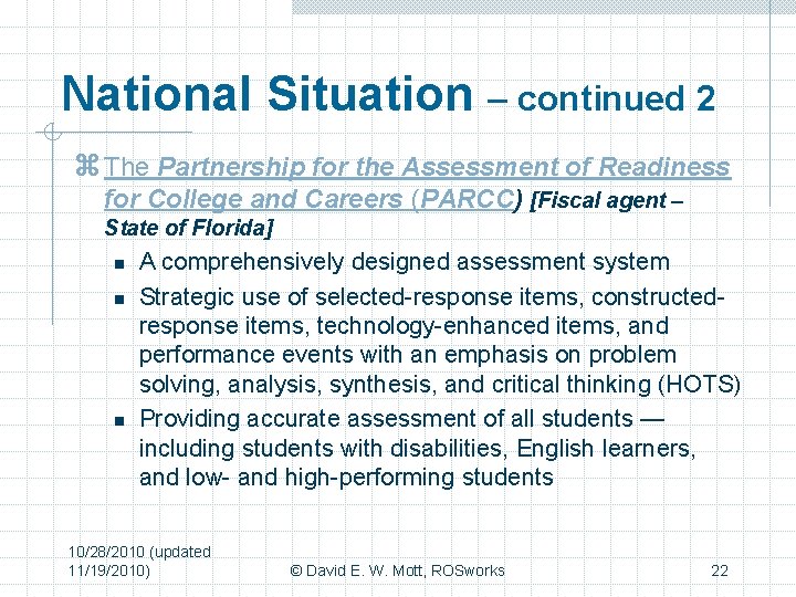 National Situation – continued 2 z The Partnership for the Assessment of Readiness for