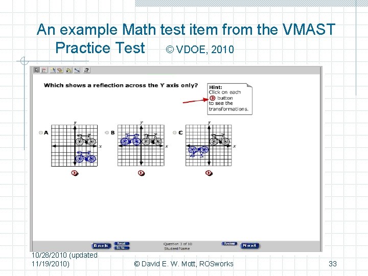 An example Math test item from the VMAST Practice Test © VDOE, 2010 10/28/2010