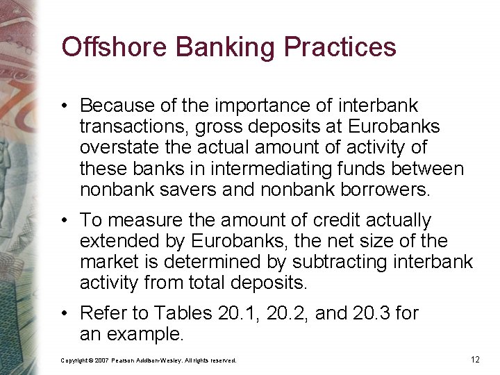 Offshore Banking Practices • Because of the importance of interbank transactions, gross deposits at