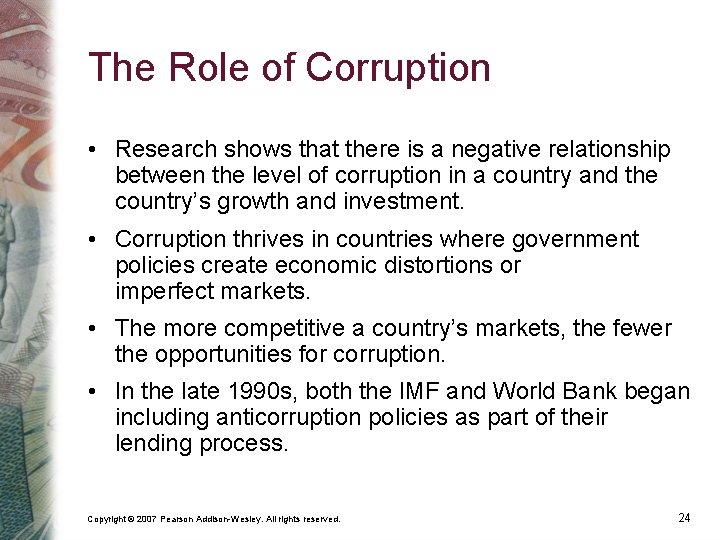The Role of Corruption • Research shows that there is a negative relationship between