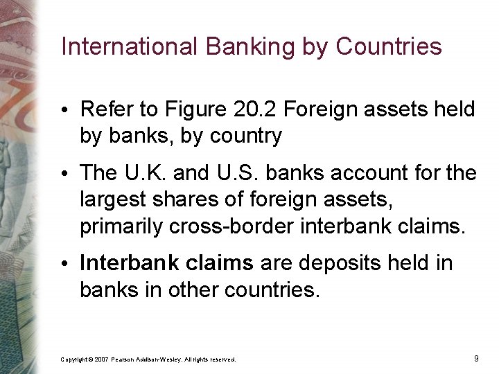 International Banking by Countries • Refer to Figure 20. 2 Foreign assets held by