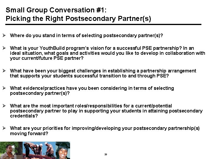 Small Group Conversation #1: Picking the Right Postsecondary Partner(s) Ø Where do you stand