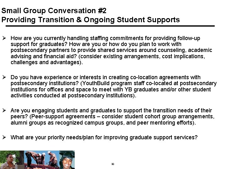 Small Group Conversation #2 Providing Transition & Ongoing Student Supports Ø How are you