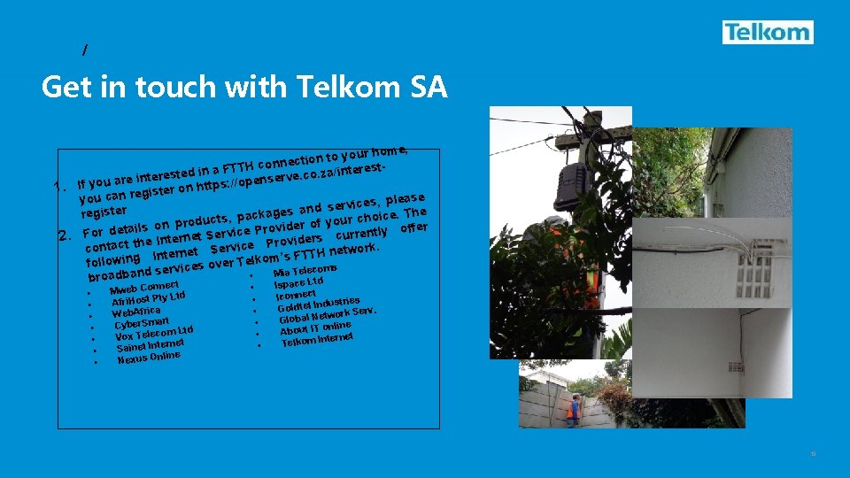 / Get in touch with Telkom SA 1. 2. , your home o t