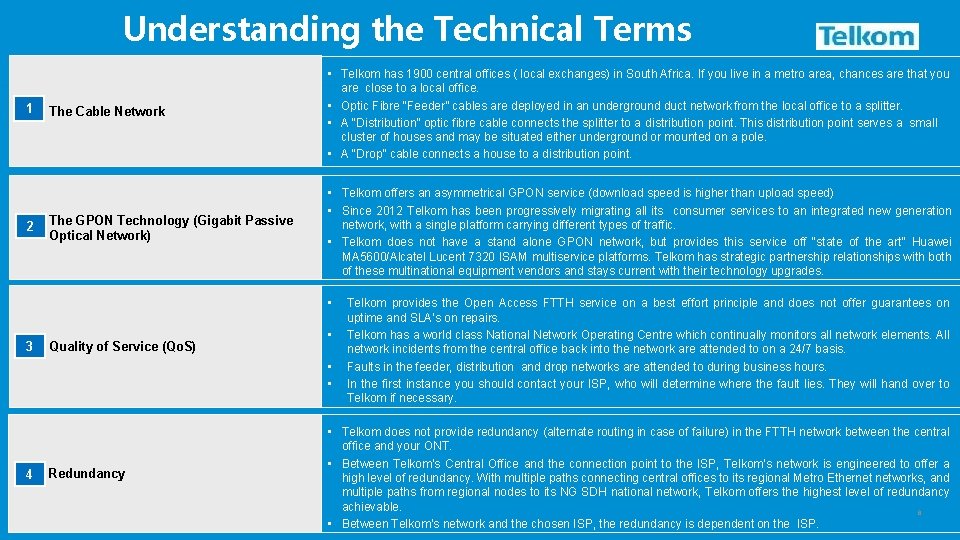 Understanding the Technical Terms 1 2 The Cable Network • Telkom has 1900 central