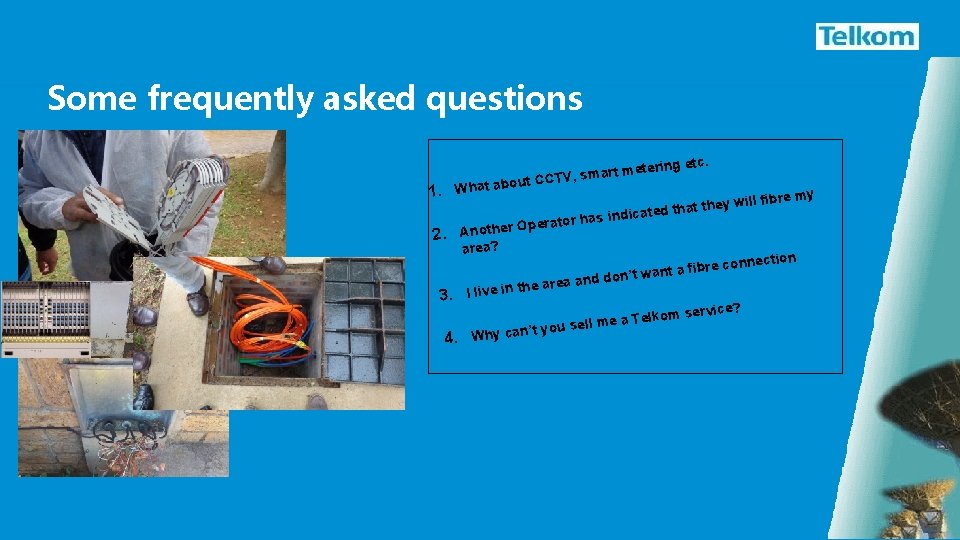 Some frequently asked questions ring etc. mart mete ut CCTV, s o 1. What