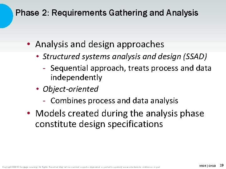 Phase 2: Requirements Gathering and Analysis • Analysis and design approaches • Structured systems