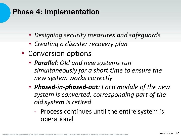 Phase 4: Implementation • Designing security measures and safeguards • Creating a disaster recovery