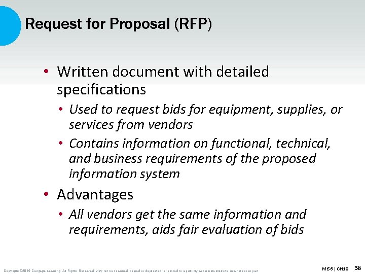 Request for Proposal (RFP) • Written document with detailed specifications • Used to request