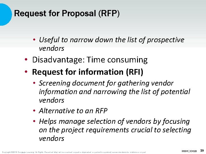 Request for Proposal (RFP) • Useful to narrow down the list of prospective vendors