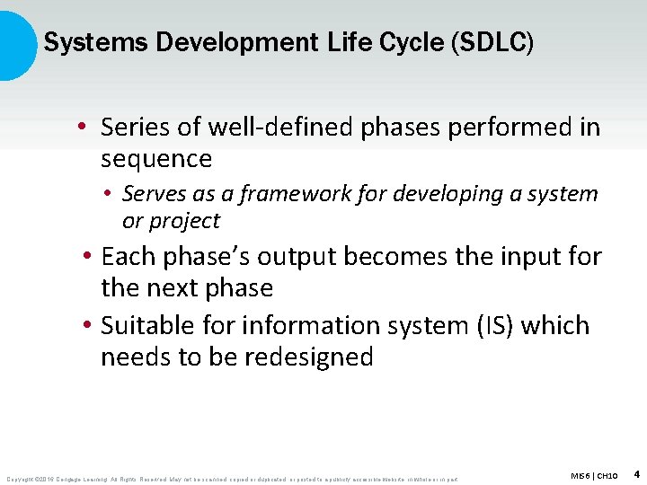 Systems Development Life Cycle (SDLC) • Series of well-defined phases performed in sequence •