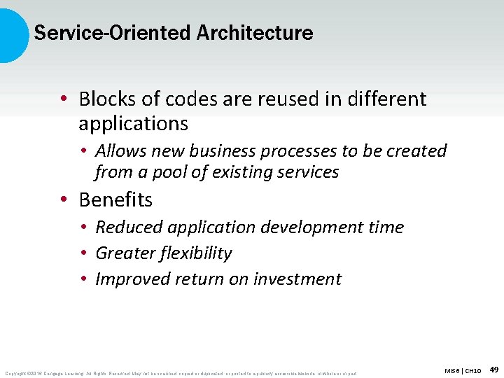 Service-Oriented Architecture • Blocks of codes are reused in different applications • Allows new