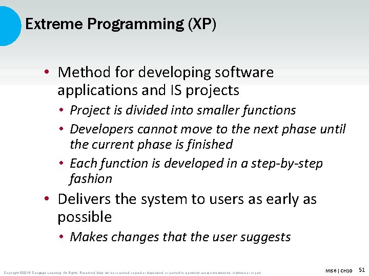 Extreme Programming (XP) • Method for developing software applications and IS projects • Project