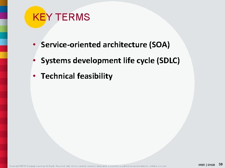 KEY TERMS • Service-oriented architecture (SOA) • Systems development life cycle (SDLC) • Technical