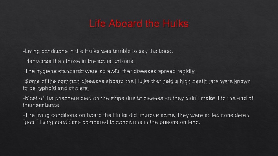 Life Aboard the Hulks -Living conditions in the Hulks was terrible to say the