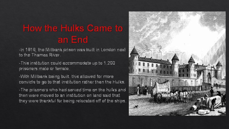 How the Hulks Came to an End -In 1816, the Millbank prison was built