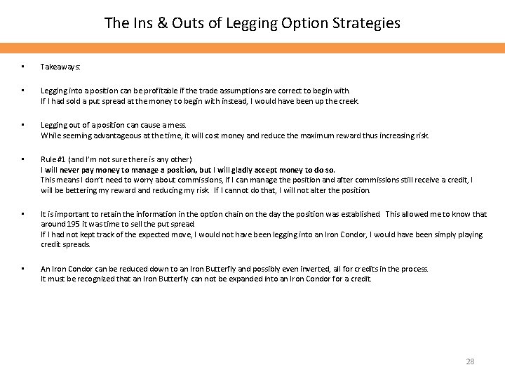 The Ins & Outs of Legging Option Strategies • Takeaways: • Legging into a