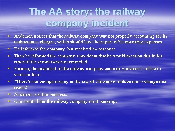 The AA story: the railway company incident § Andersen notices that the railway company