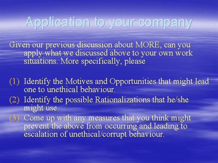 Application to your company Given our previous discussion about MORE, can you apply what