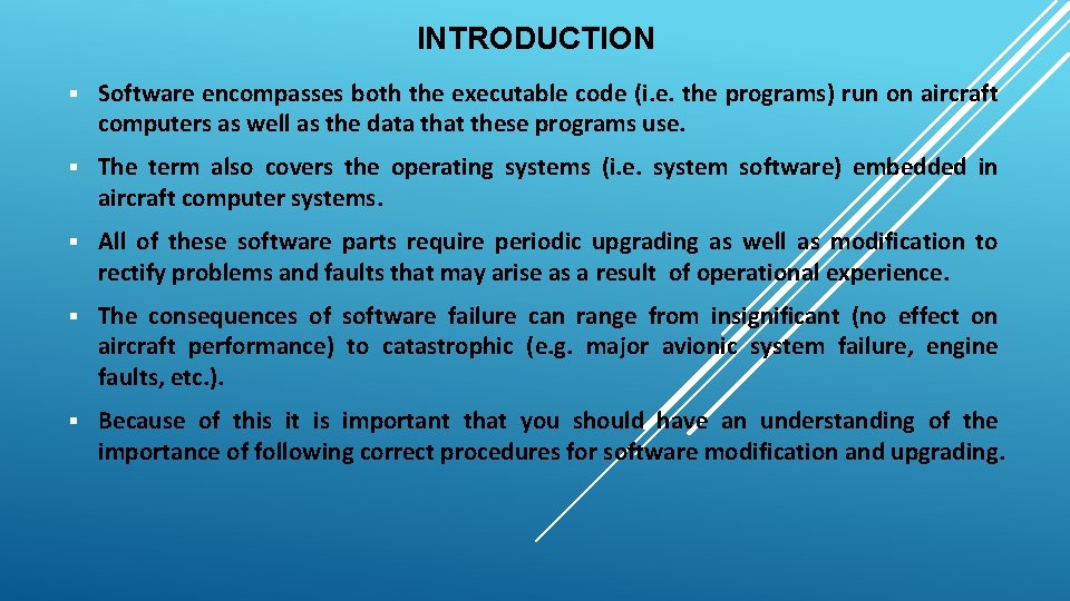 INTRODUCTION § Software encompasses both the executable code (i. e. the programs) run on