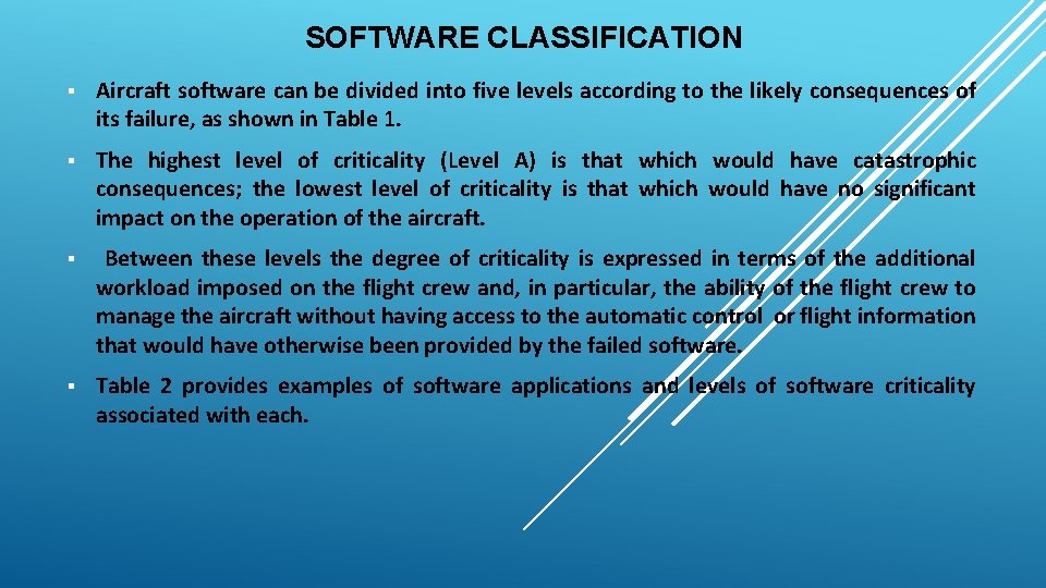 SOFTWARE CLASSIFICATION § Aircraft software can be divided into five levels according to the