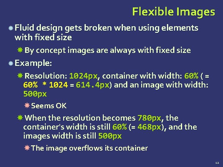 Flexible Images Fluid design gets broken when using elements with fixed size By concept Flexible Images Fluid design gets broken when using elements with fixed size By concept