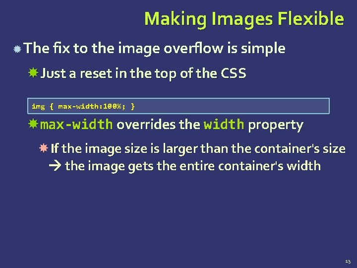 Making Images Flexible The fix to the image overflow is simple Just a reset Making Images Flexible The fix to the image overflow is simple Just a reset