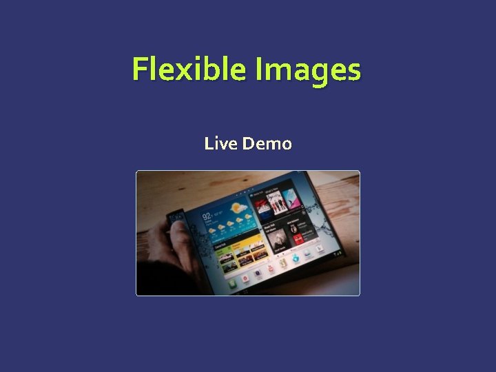 Flexible Images Live Demo Flexible Images Live Demo