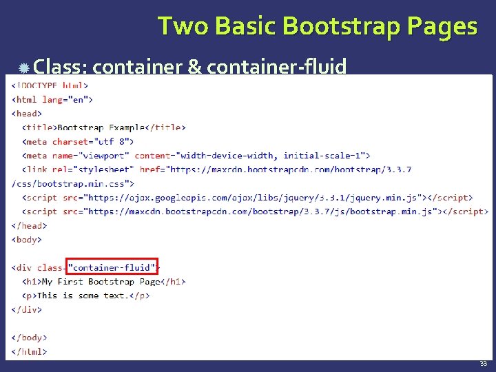Two Basic Bootstrap Pages Class: container & container-fluid 33 Two Basic Bootstrap Pages Class: container & container-fluid 33