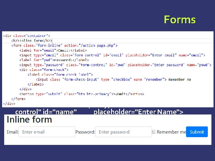 Forms INLINE FORM : To create a form where all of the elements are Forms INLINE FORM : To create a form where all of the elements are