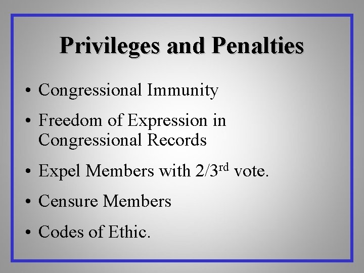 Privileges and Penalties • Congressional Immunity • Freedom of Expression in Congressional Records •