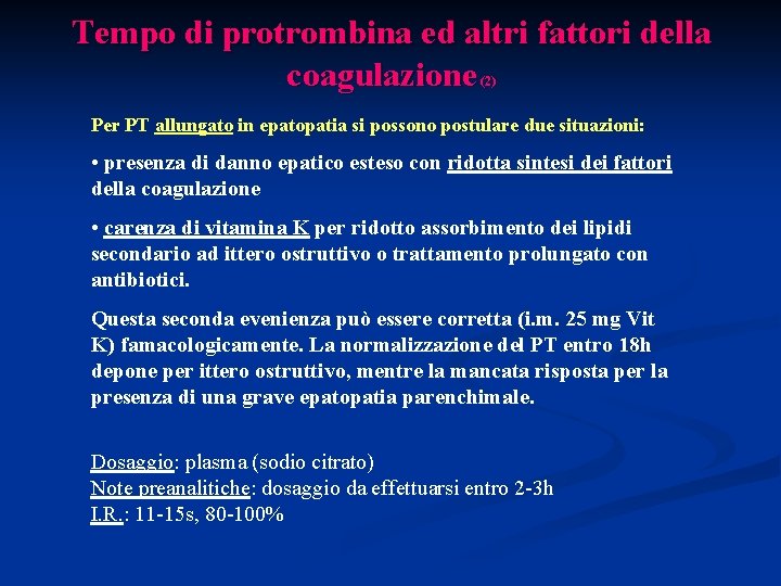 Tempo di protrombina ed altri fattori della coagulazione (2) Per PT allungato in epatopatia