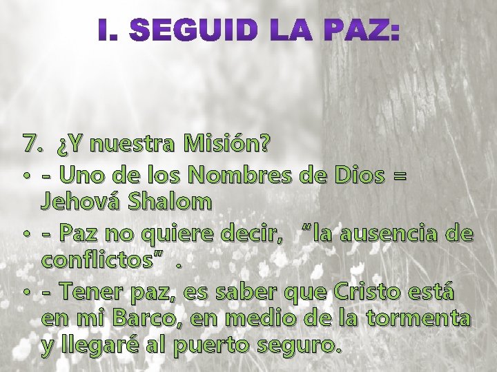 7. ¿Y nuestra Misión? • - Uno de los Nombres de Dios = Jehová